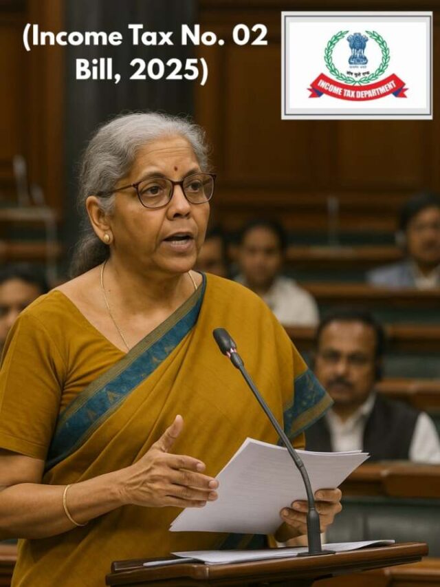 “Income Tax Bill 2025 – काय बदलले आणि सामान्य नागरिकांवर परिणाम”